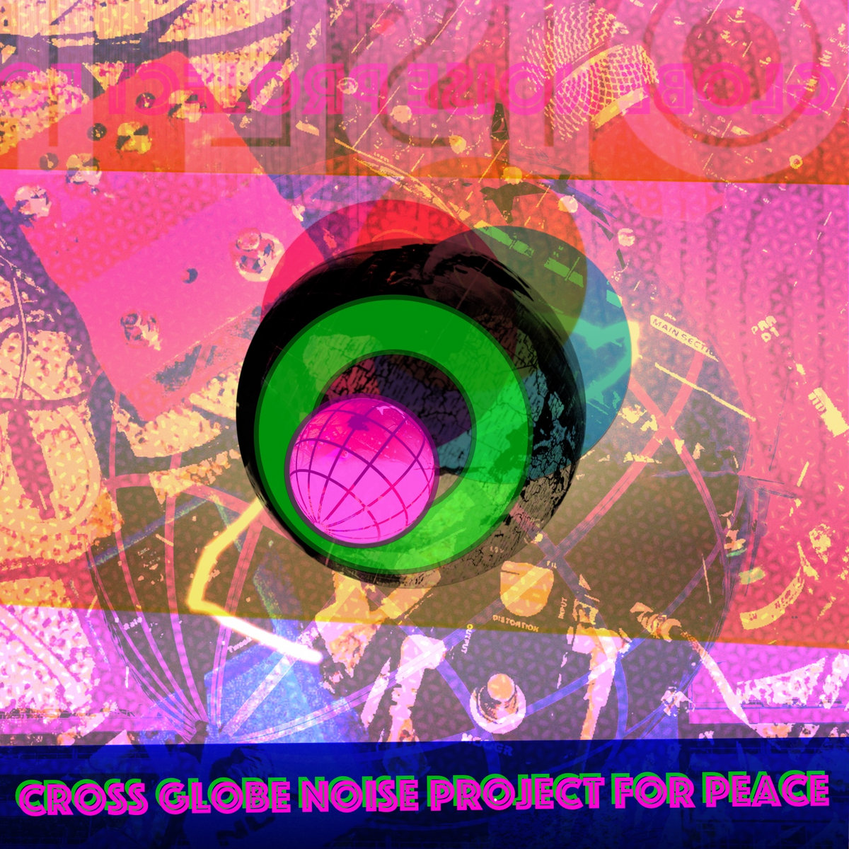 『Cross Globe Noise Project For Peace』 / Cross Globe Noise Project For Peace